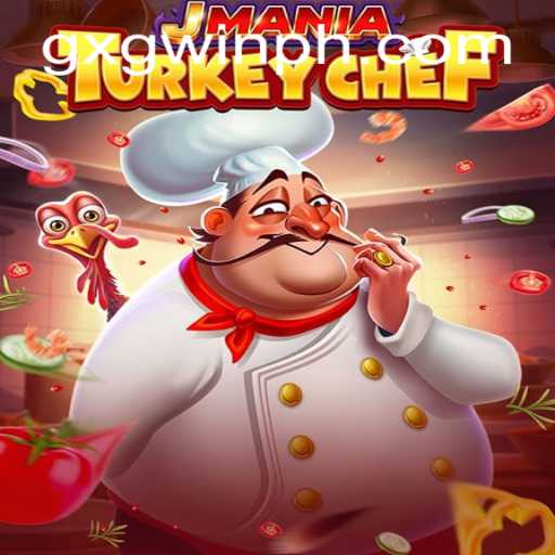 Unlocking the Culinary World of JManiaTurkeyChef: A New Gaming Sensation with GXGWIN